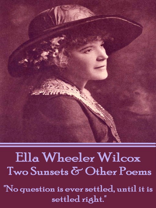 Title details for Two Sunsets & Other Poems by Ella Wheeler Wilcox - Available